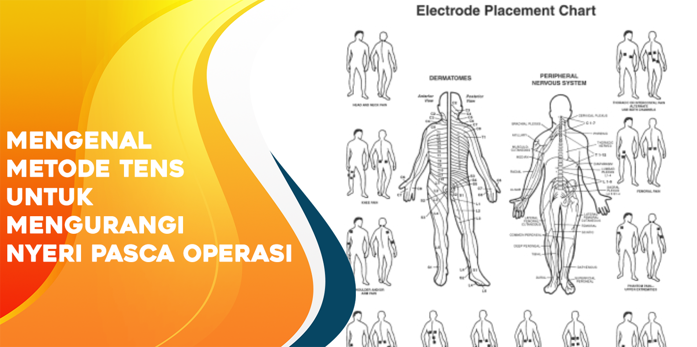 Mengenal Metode TENS Untuk Mengurangi Nyeri Pasca Operasi Mengenal Metode TENS Untuk Mengurangi Nyeri Pasca Operasi